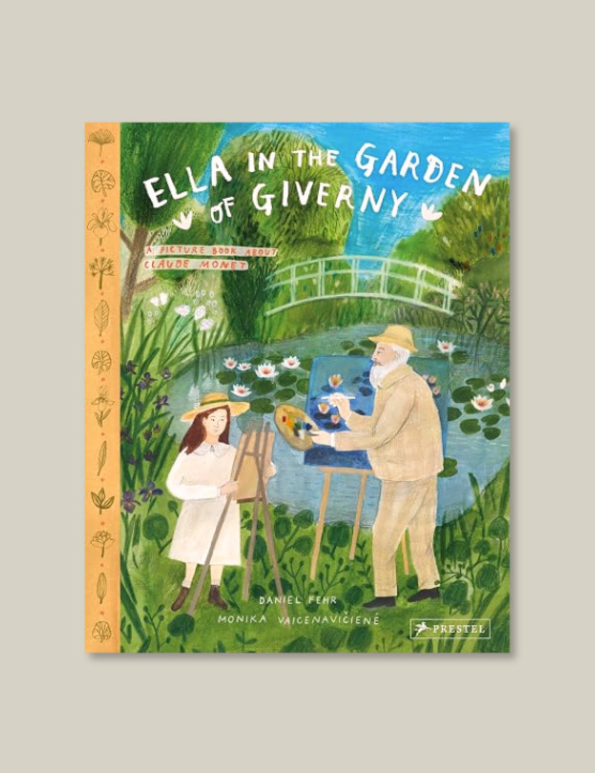 Ella in the Garden of Giverny: A Picture Book About Claude Monet