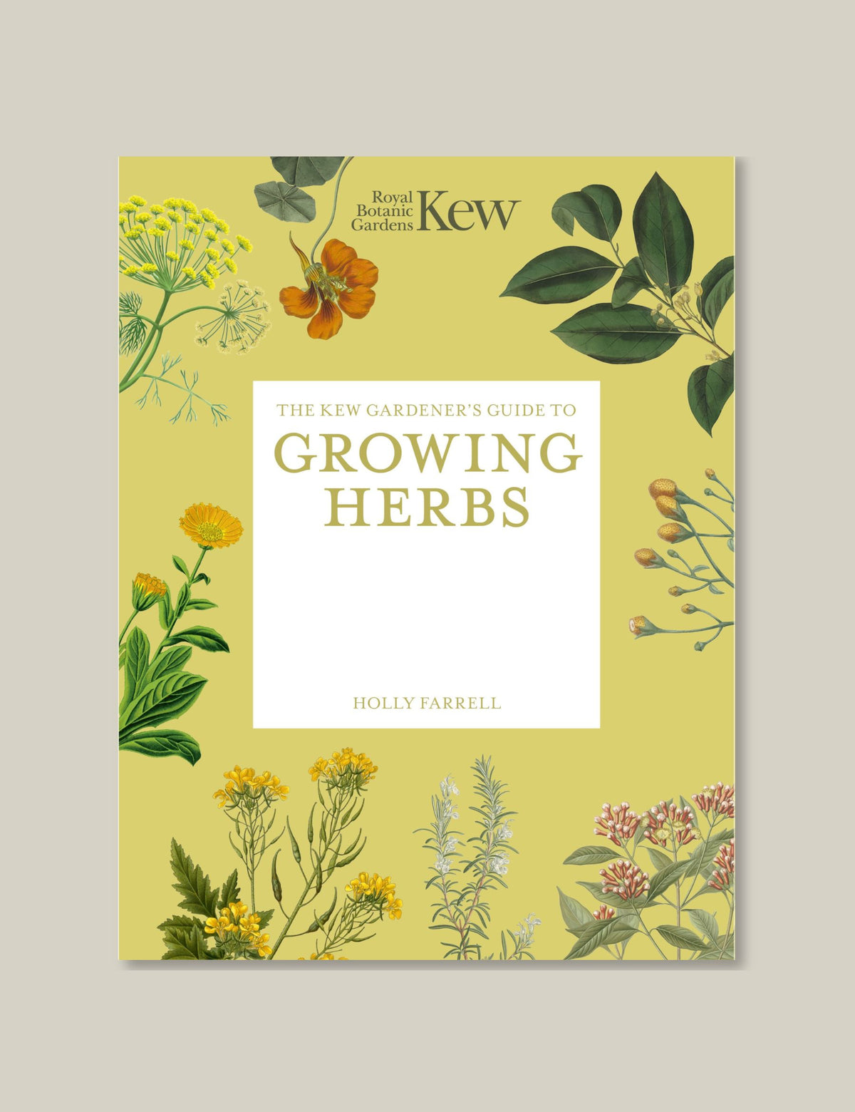 Kew Gardener's Guide to Growing Herbs