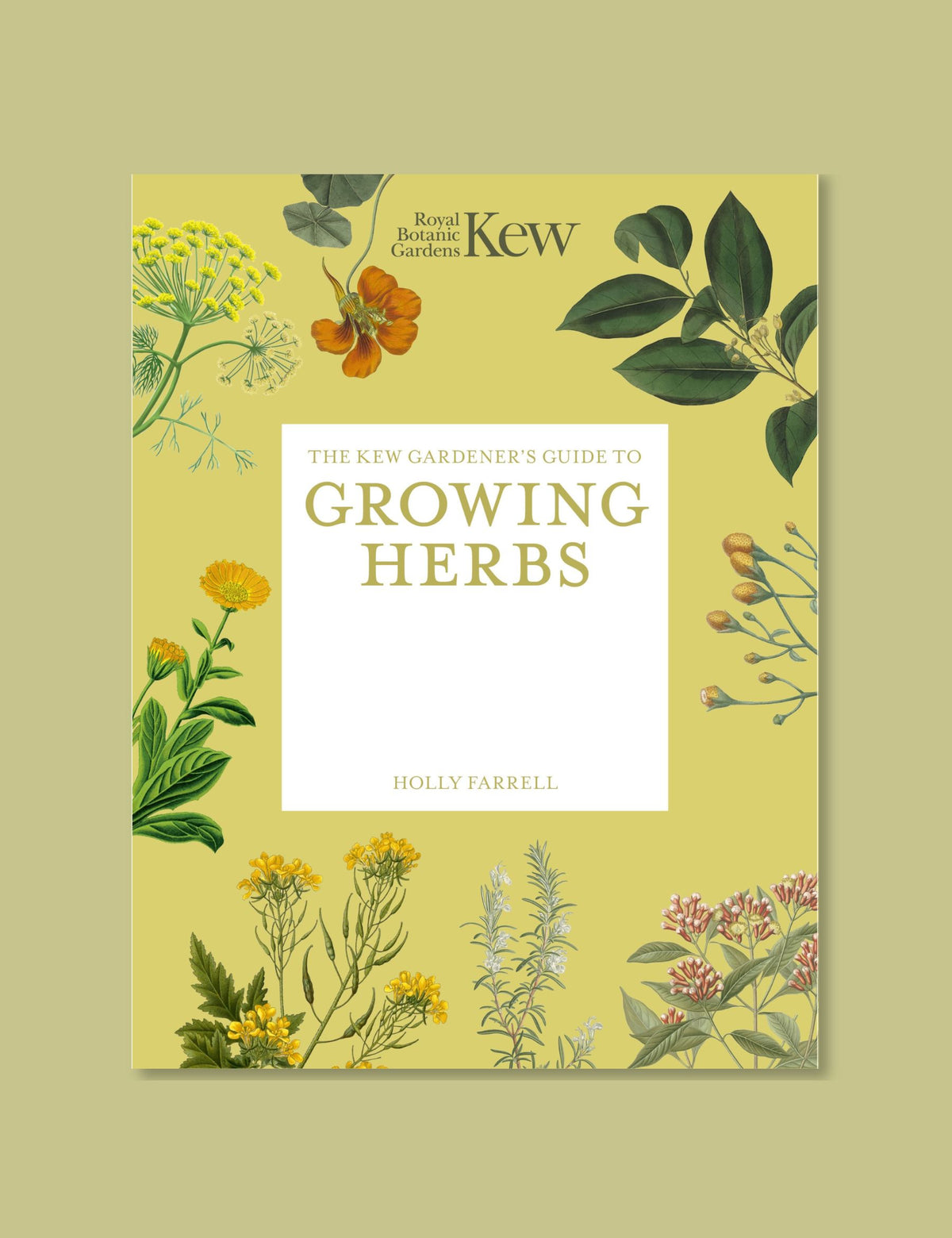 Kew Gardener's Guide to Growing Herbs
