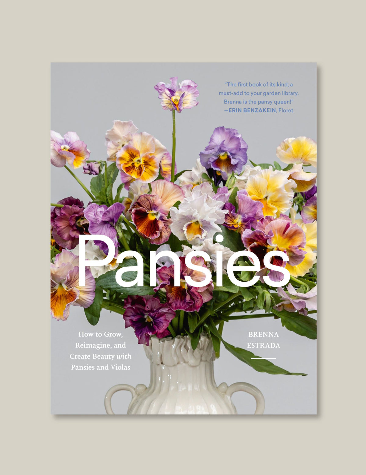 Pansies: How To Grow, Reimagine, & Create Beauty With Pansies & Violas