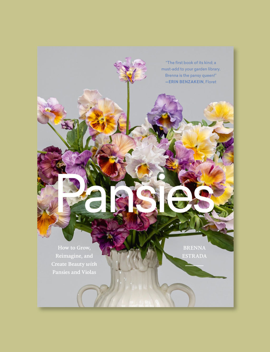 Pansies: How To Grow, Reimagine, & Create Beauty With Pansies & Violas