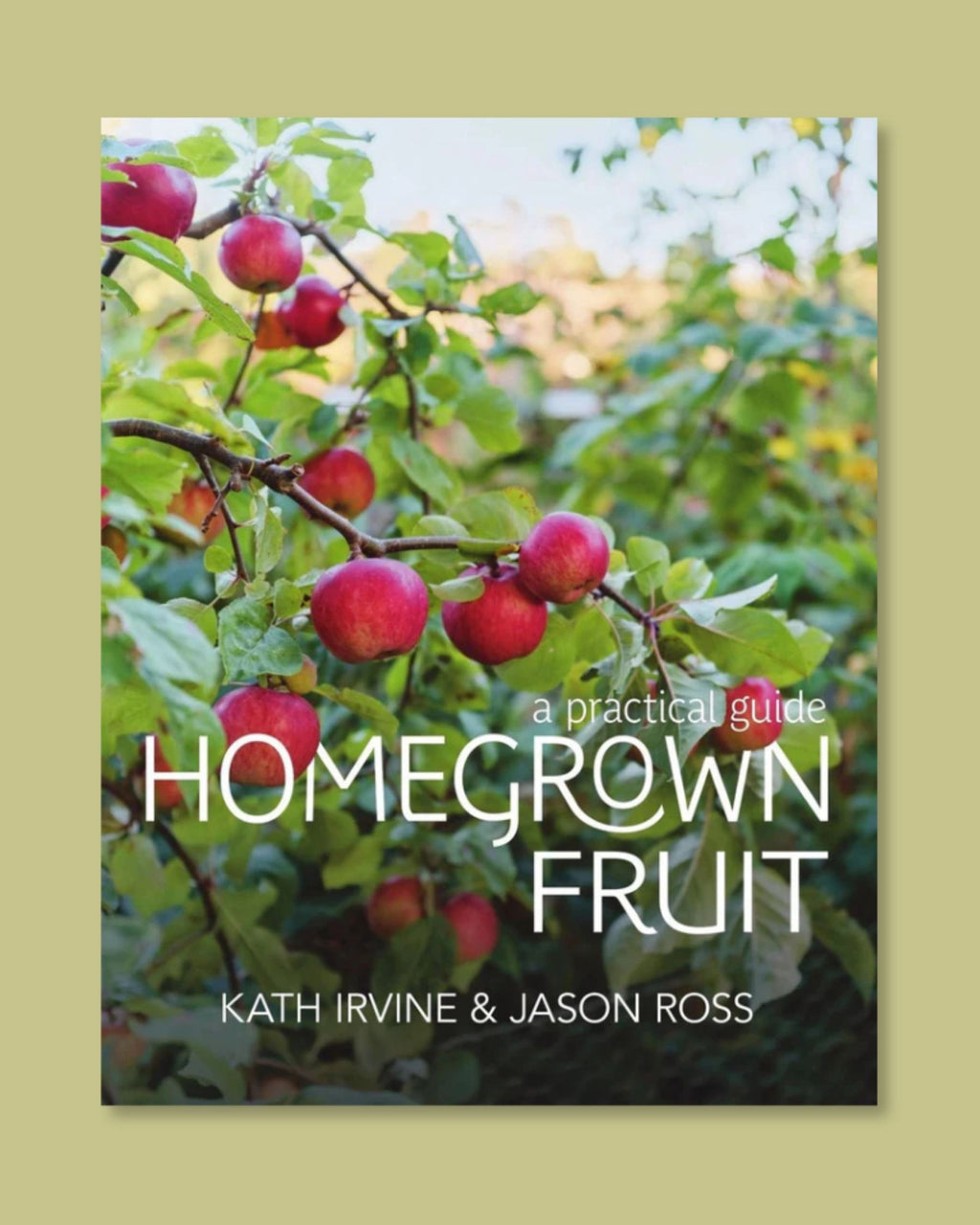 Homegrown Fruit: A Practical Guide